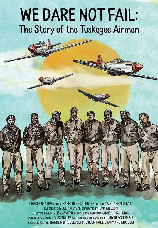 We Dare Not Fail: The Story of the Tuskegee Airmen