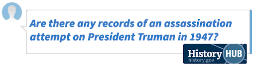 Are there any records of an assassination attempt on President Truman in 1947?