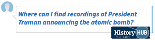 Where can I find recordings of President Truman announcing the atomic bomb?