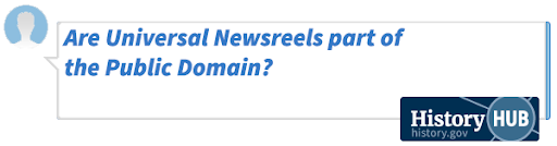 Are Universal Newsreels part of the Public Domain?